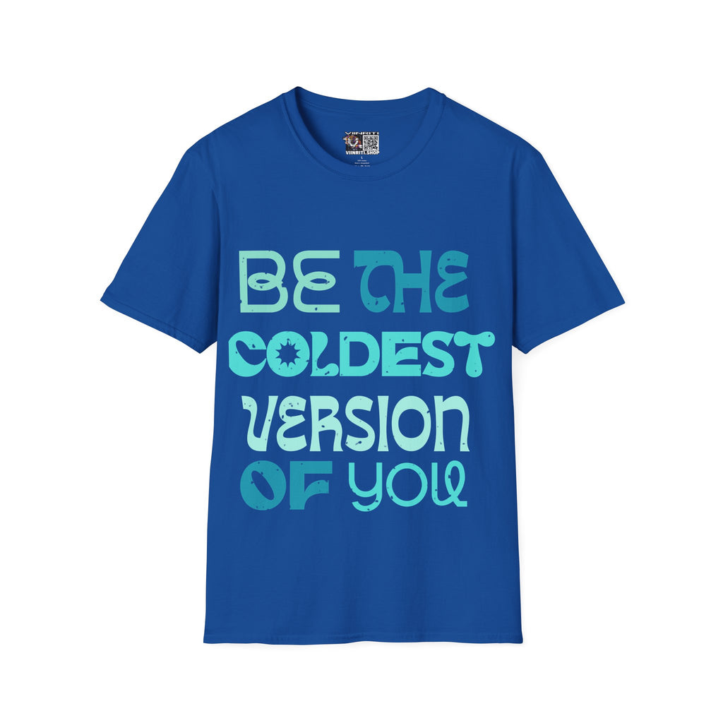 "Be the Coldest Version of You" Inspirational Graphic Tee