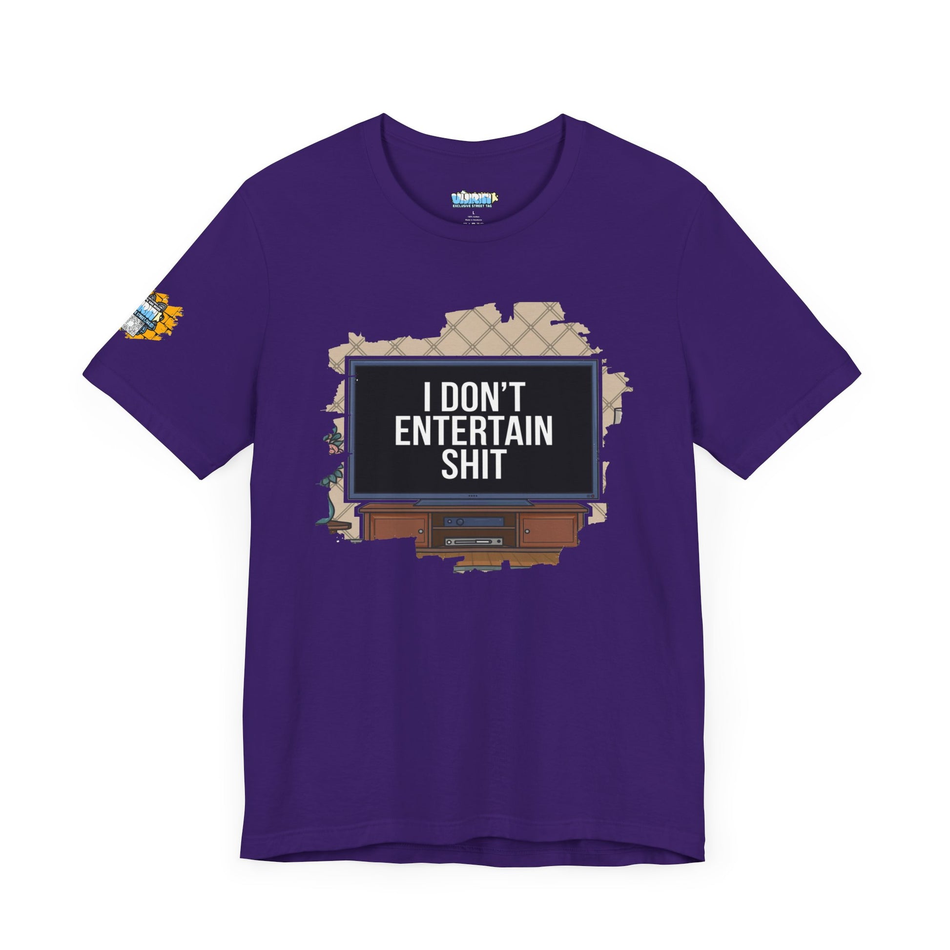 I don't entertain shit Tee