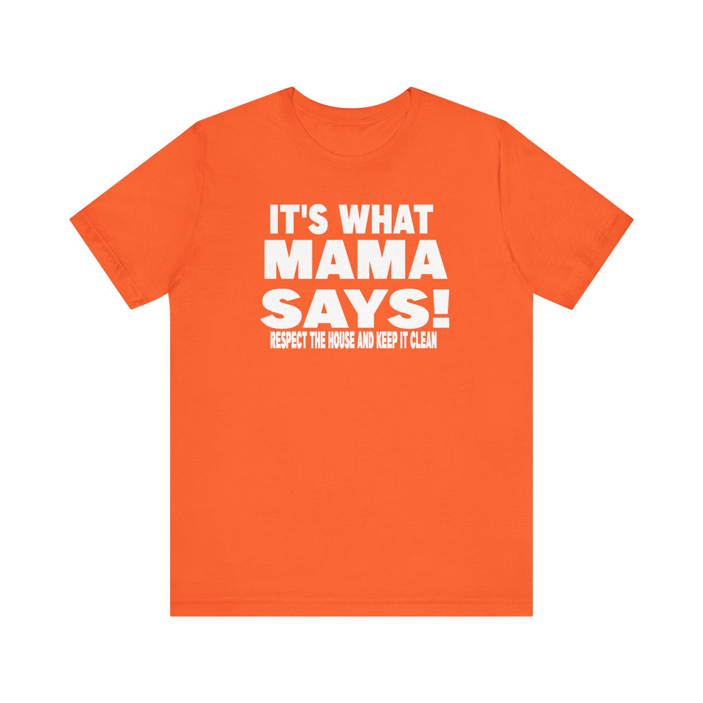 It's what mama says