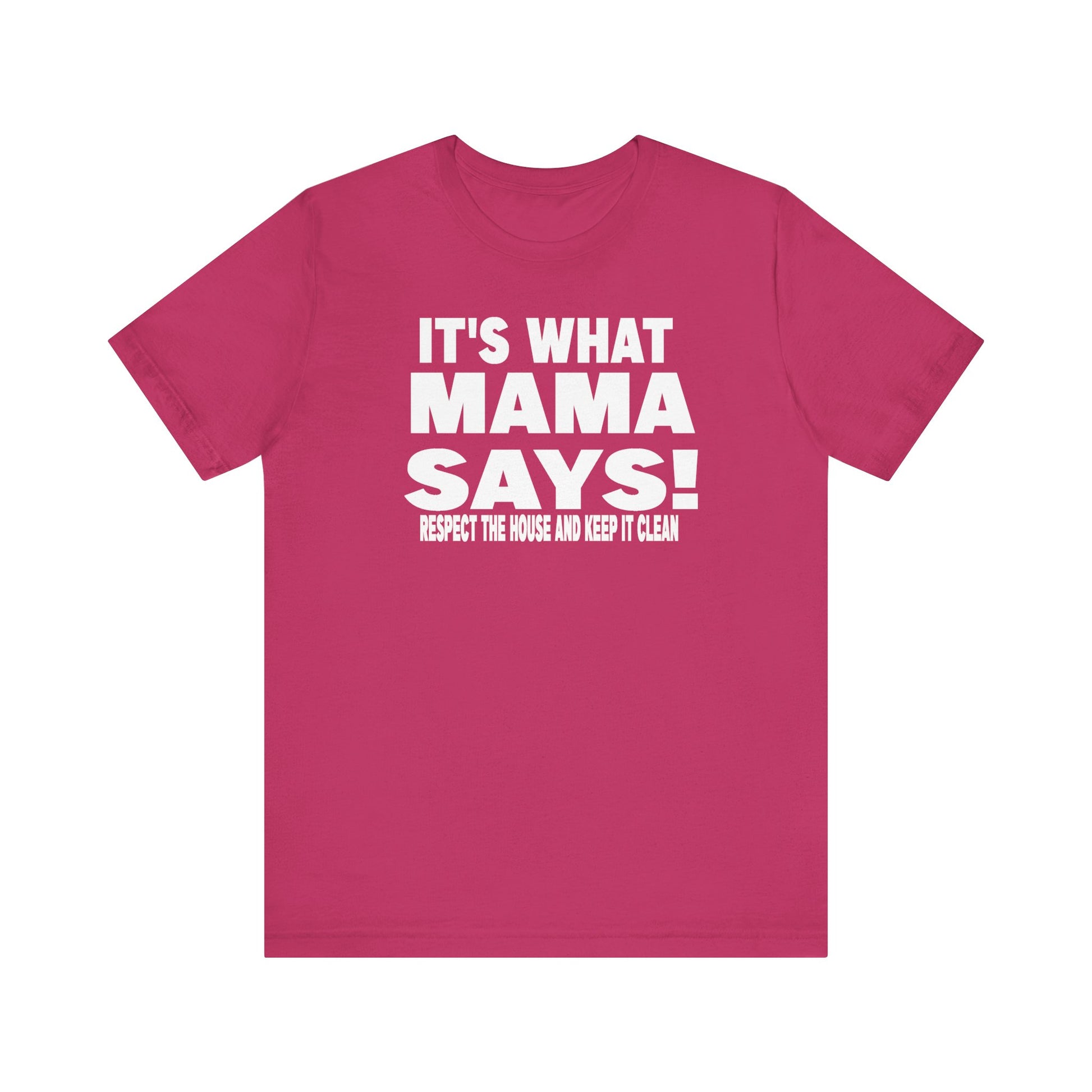 It's what mama says