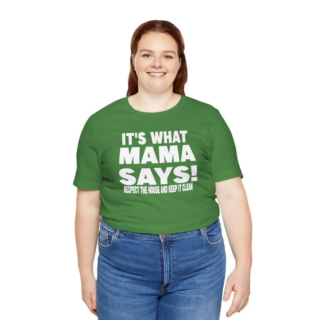 It's what mama says