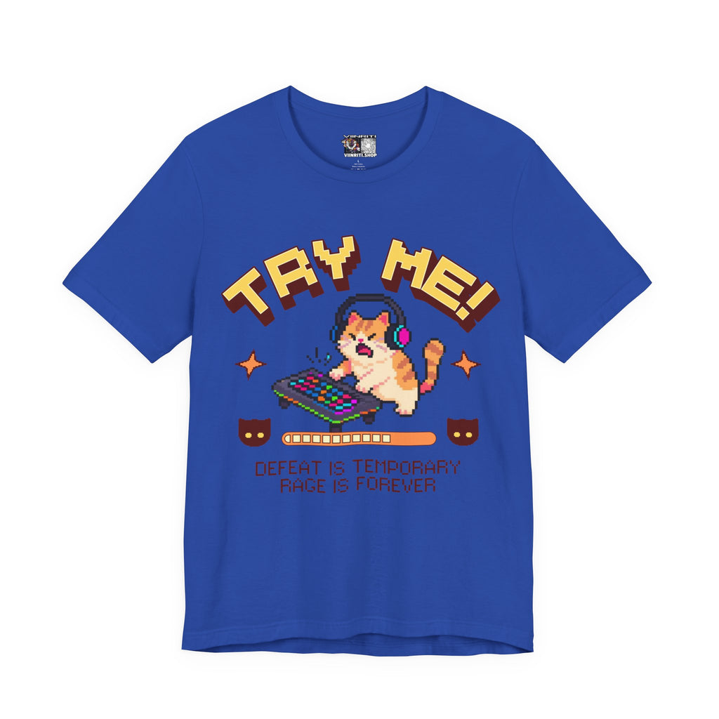 Try Me! Gamer Cat T‑Shirt — "Defeat Is Temporary, Rage Is Forever" Retro Pixel Tee