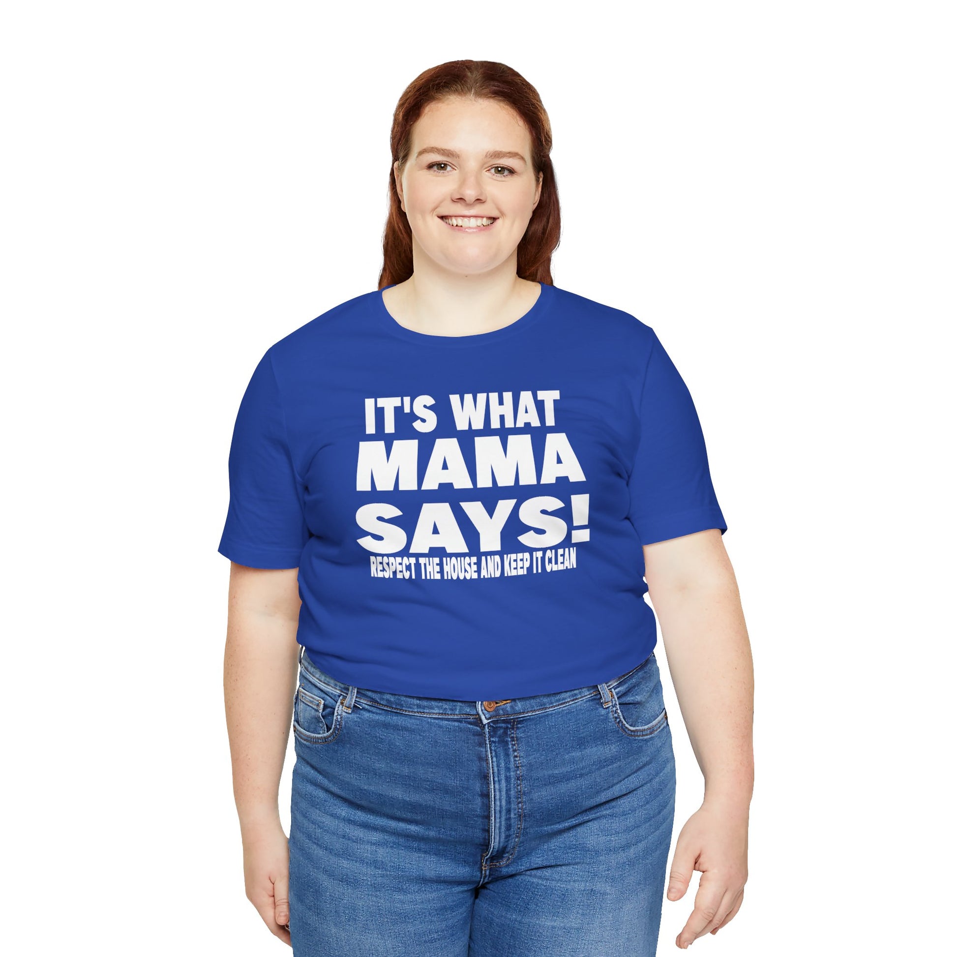 It's what mama says