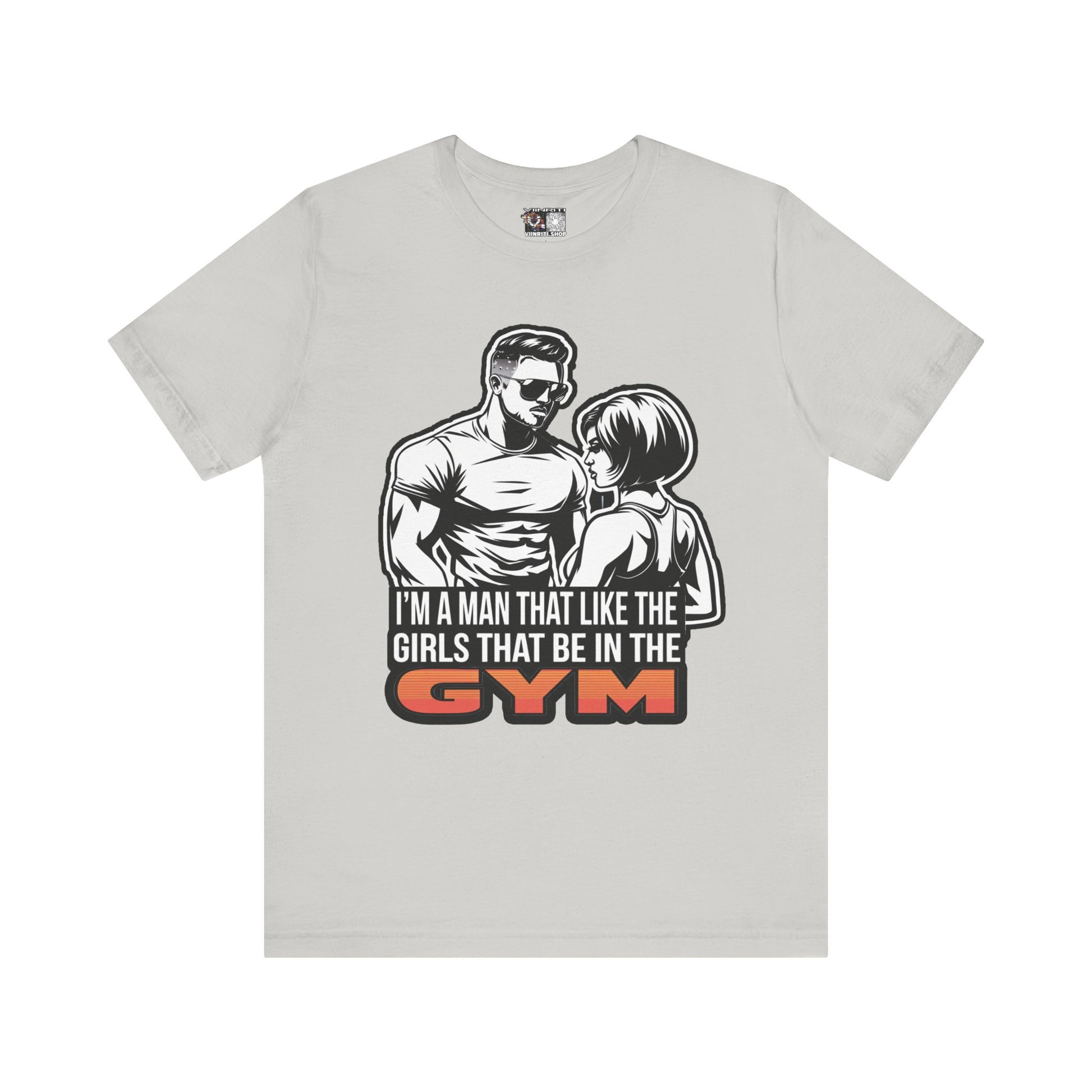 Fitness Humor Men's Tee – 'I’m a Man That Likes the Girls That Be in the Gym'