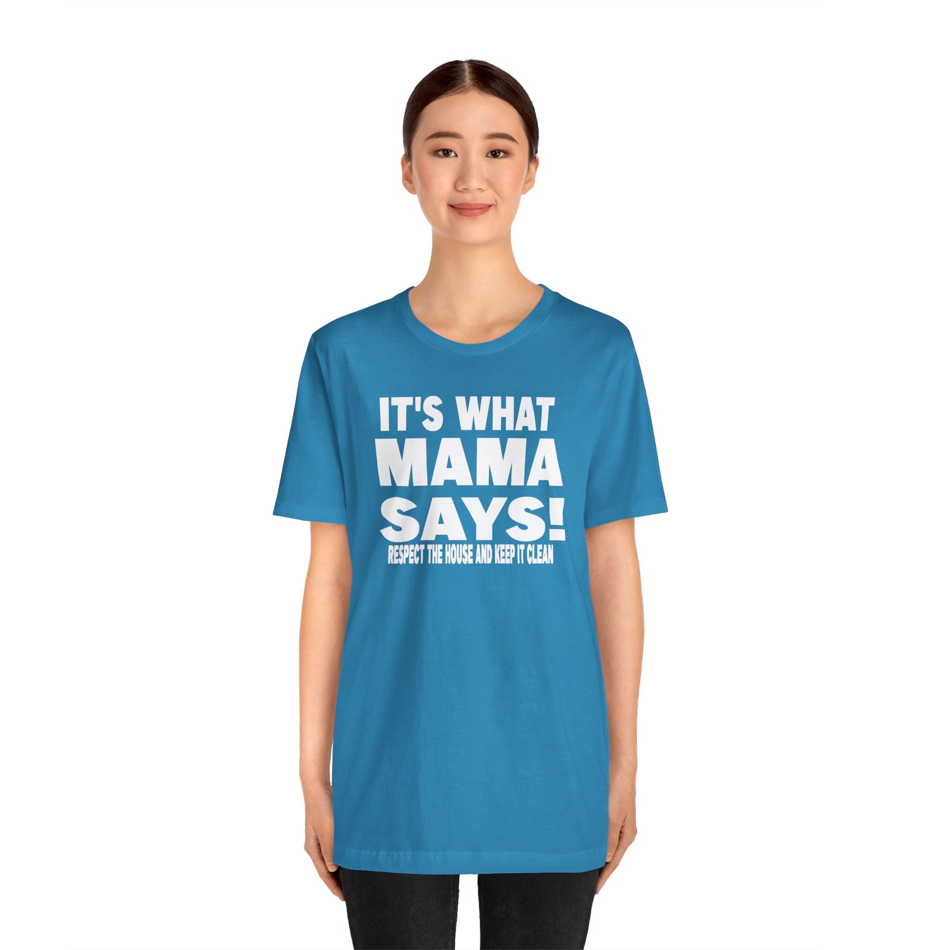 It's what mama says