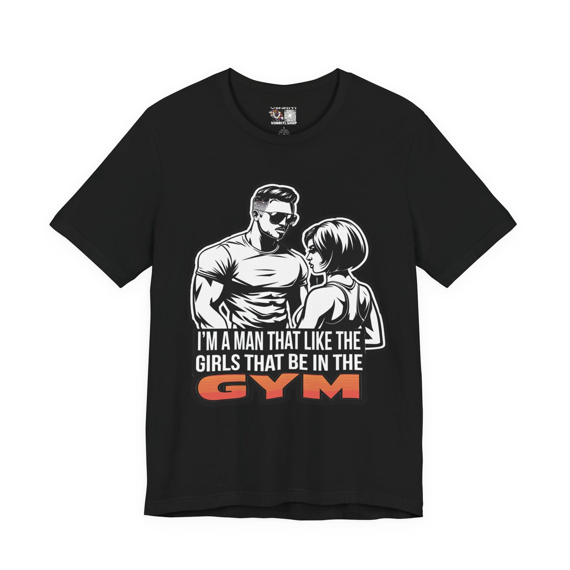 Fitness Humor Men's Tee – 'I’m a Man That Likes the Girls That Be in the Gym'
