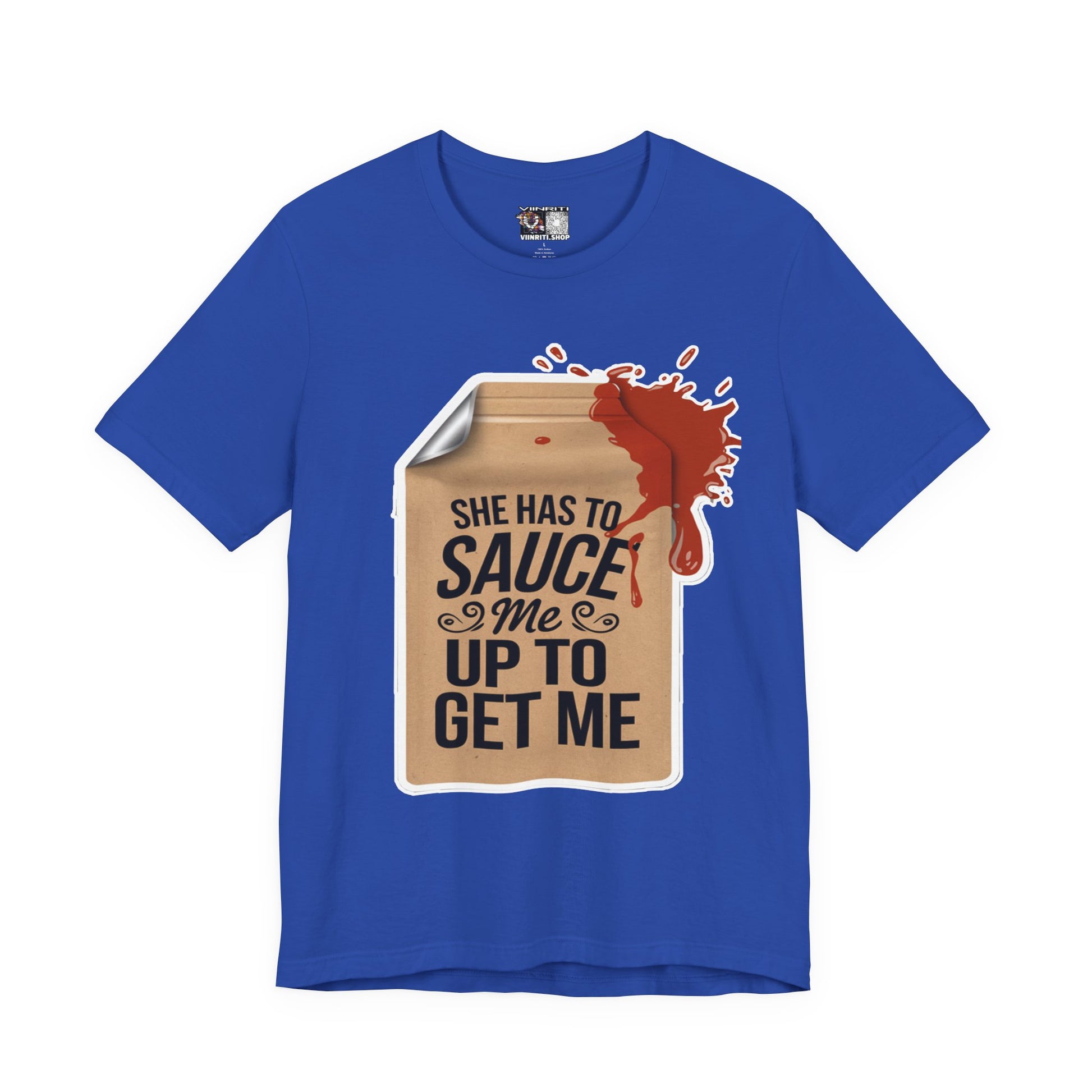 She has to sauce me up Humorous Foodie Guy Jersey Tee - 'Sauce Me Up' Design