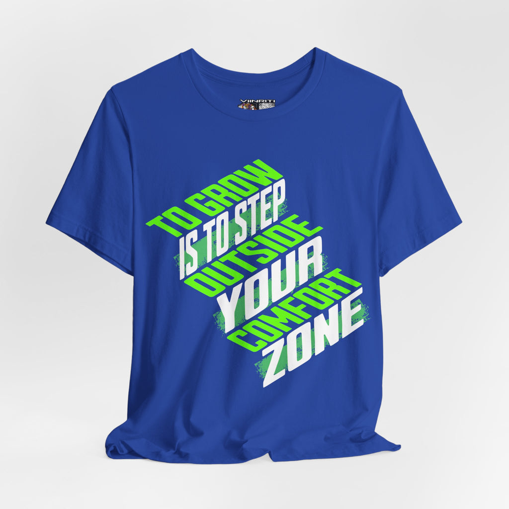 """Motivational Tee — "To Grow Is To Step Outside Your Comfort Zone" Neon Graphic