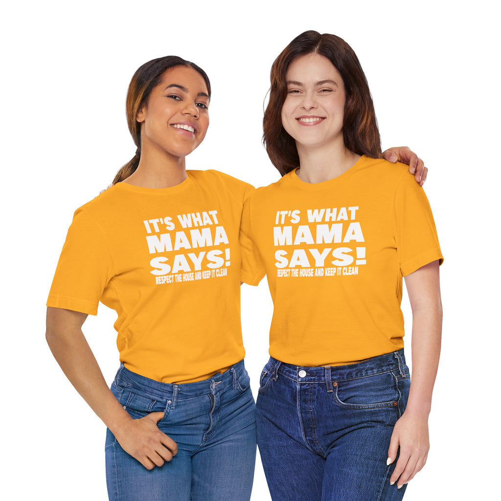 It's what mama says