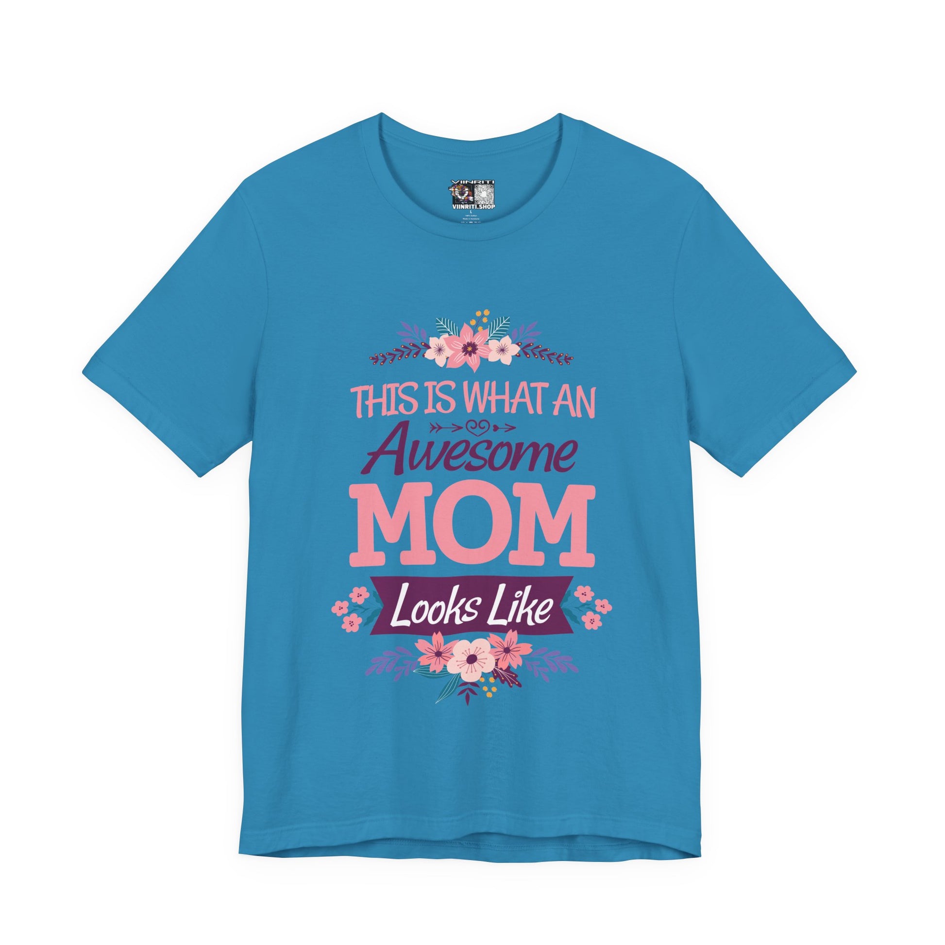 Awesome Mom T-Shirt — "This Is What An Awesome Mom Looks Like" Floral Tee