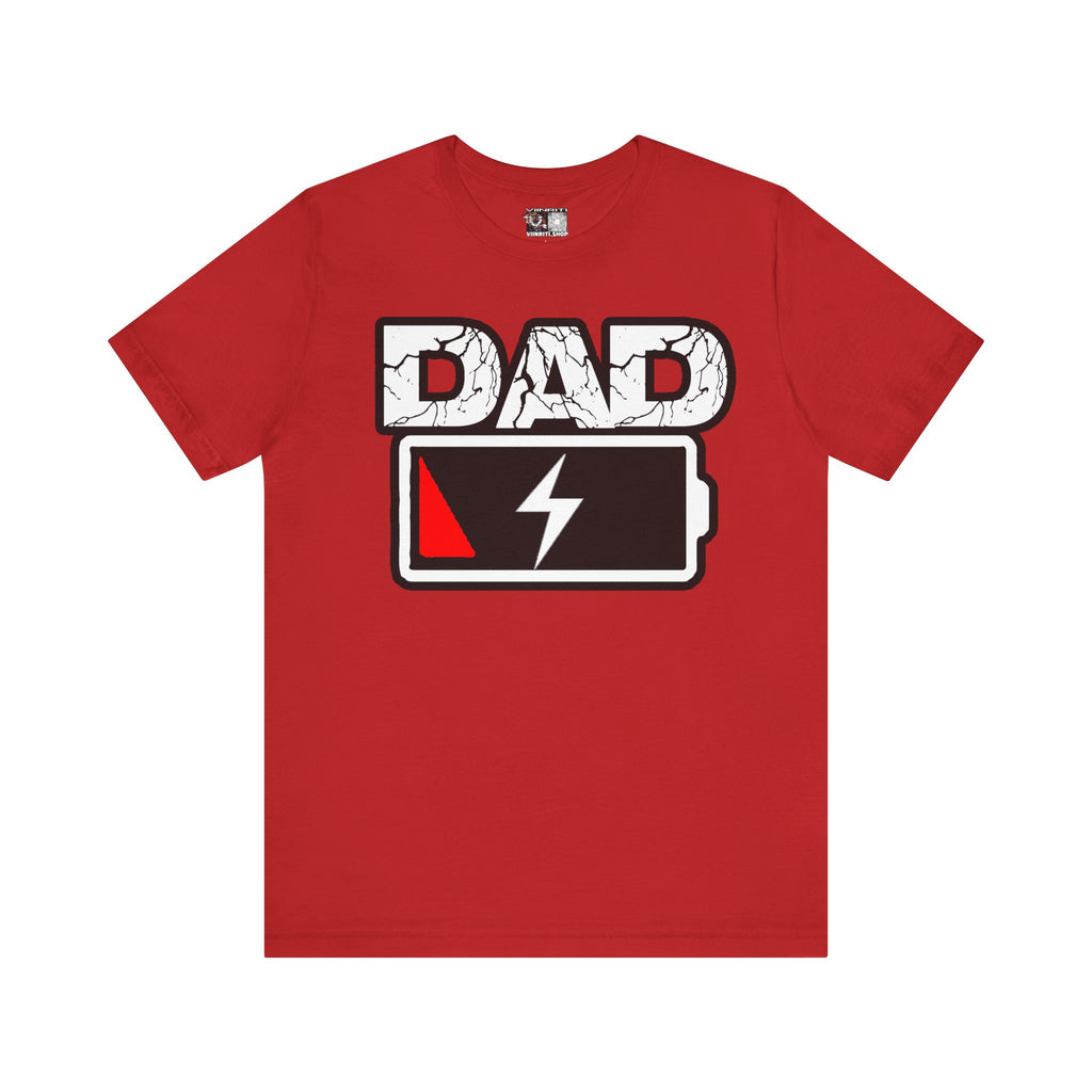 Dad Low Battery T‑Shirt — Funny Father’s Day Exhausted Dad Tee